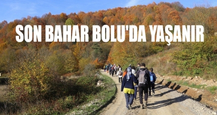 SONBAHAR BOLU'DA YAŞANIR 