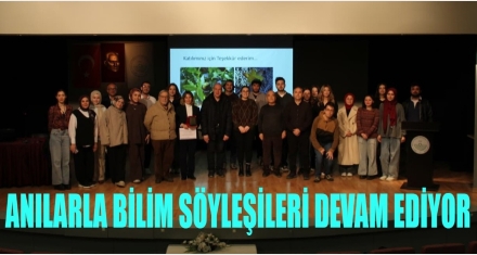 Anılarla Bilim Söyleşileri'nin Beşincisi Gerçekleştirildi