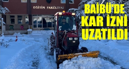 BAİBÜ'DE KAR İZNİ UZATILDI