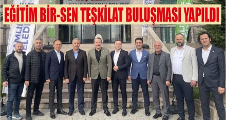 BULUŞMAYA GENEL BAŞKAN YALÇIN KATILDI