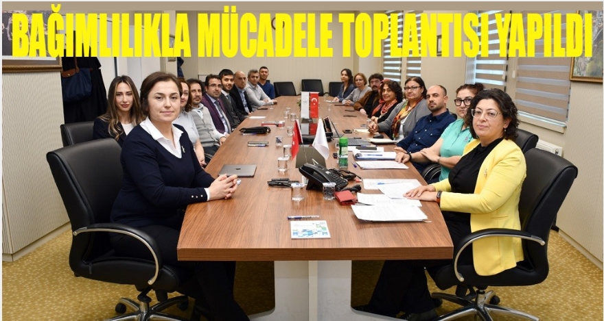 Bağımlılıkla Mücadele UAM Yönetim Kurulu Toplantısı yapıldı