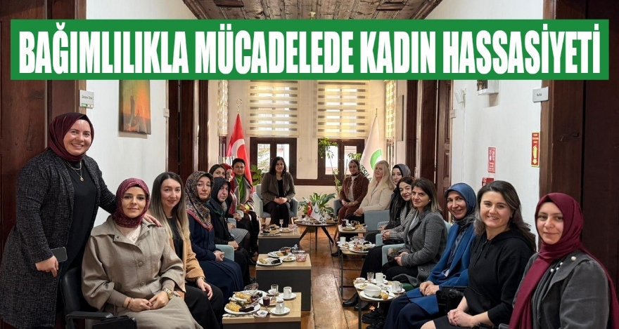 Bağımlılıkla Mücadelede Kadın Hassasiyeti