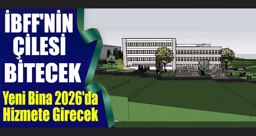 İBFF'NİN ÇİLESİ BİTECEK