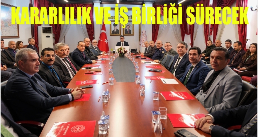 KARARLILIK VE İŞ BİRLİĞİ SÜRECEK
