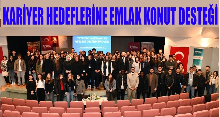 Kariyer hedeflerine Emlak Konut desteği