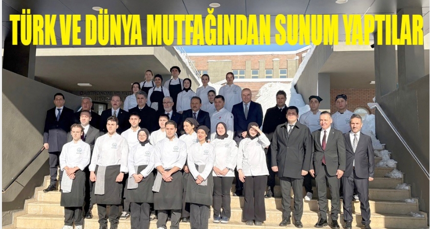 TÜRK VE DÜNYA MUTFAĞINDAN SUNUM YAPTILAR
