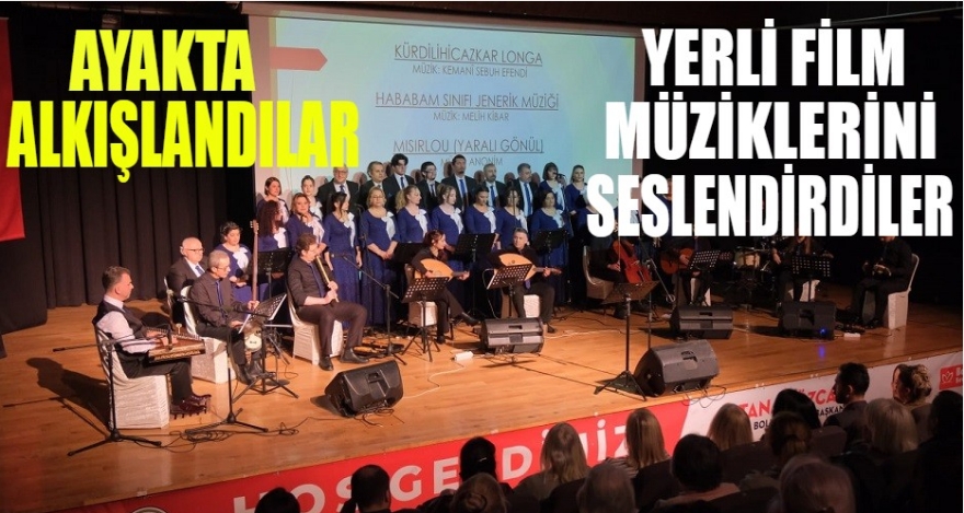 YERLİ FİLM MÜZİKLERİNİ SESLENDİRDİLER