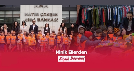 Minik Ellerden Büyük Davranış