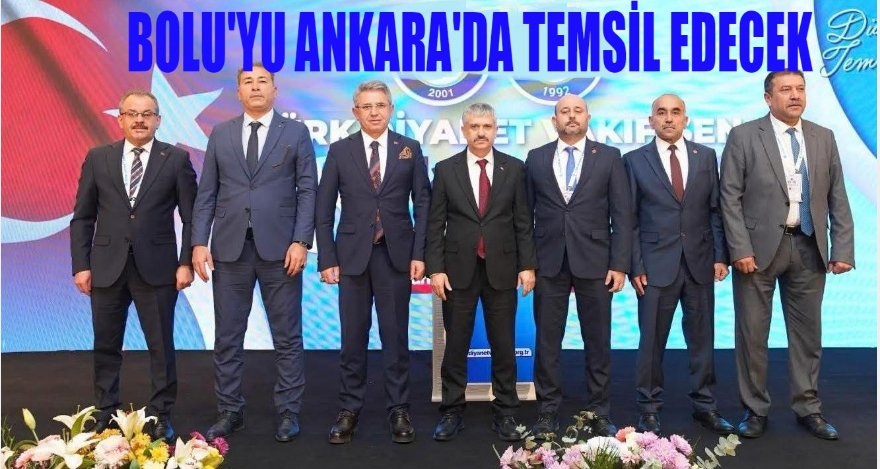 BOLU'YU ANKARA'DA TEMSİL EDECEK