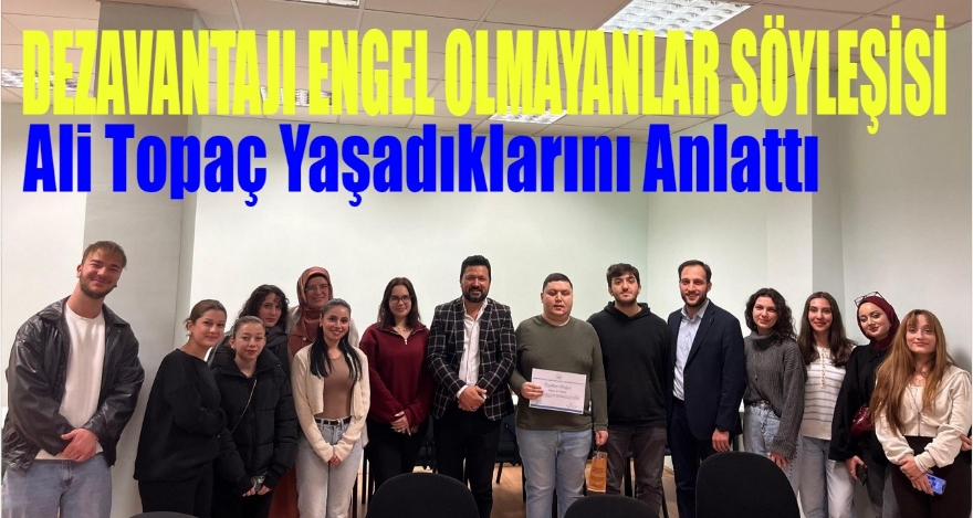 Dezavantajı Engel Olmayanlar Söyleşisi