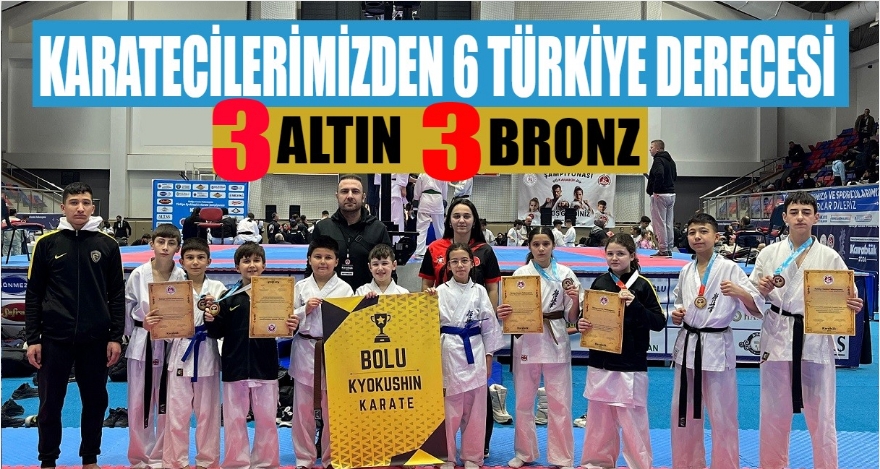 KARATECİLERİMİZDEN 6 TÜRKİYE DERECESİ