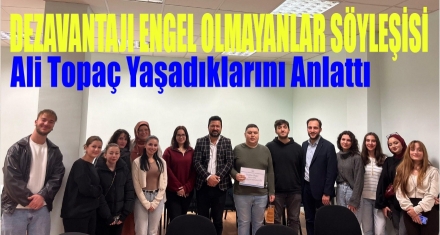 Dezavantajı Engel Olmayanlar Söyleşisi 