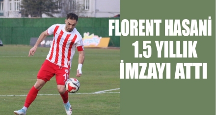 HASANİ İMZAYI ATTI