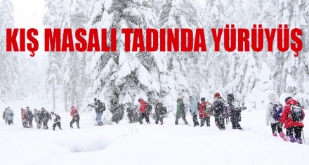 Kış masalı tadında yürüyüş