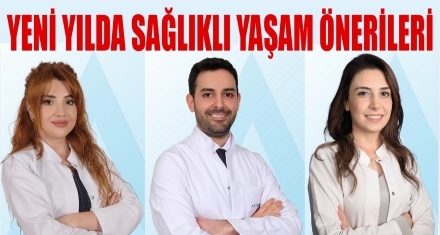 YENİ YILDA SAĞLIKLI YAŞAM ÖNERİLERİ