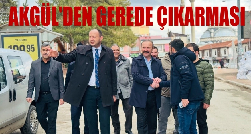AKGÜL'DEN GEREDE ÇIKARMASI