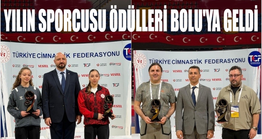 YILIN SPORCU ÖDÜLLERİ BOLU'YA