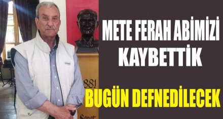 METE FERAH'I KAYBETTİK