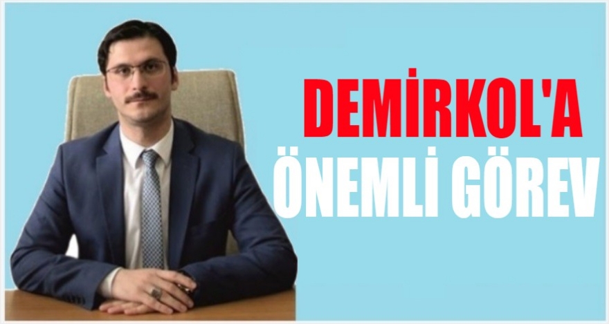 DEMİRKOL'A YENİ GÖREV