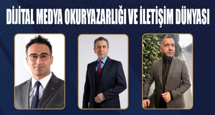 Dijital Medya Okuryazarlığı ve İletişim Dünyası Etkinliği