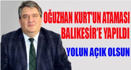 KURT'UN ATAMASI BALIKESİR'E YAPILDI