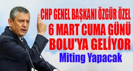 Özgür Özel Bolu'da Miting Yapacak