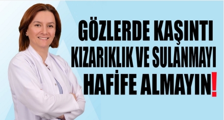 BAHAR AYLARINDA GÖZLERİ TEHDİT EDEN 5 ÖNEMLİ SORUN! 