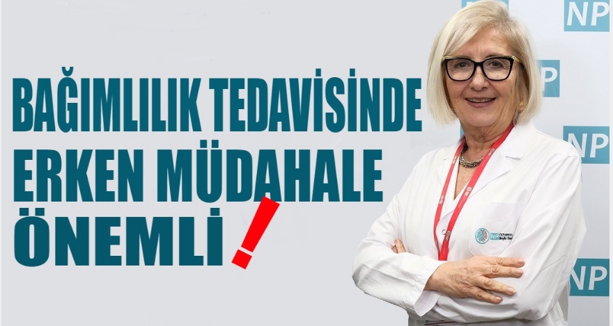 Bağımlılık tedavisinde erken müdahale önemli!