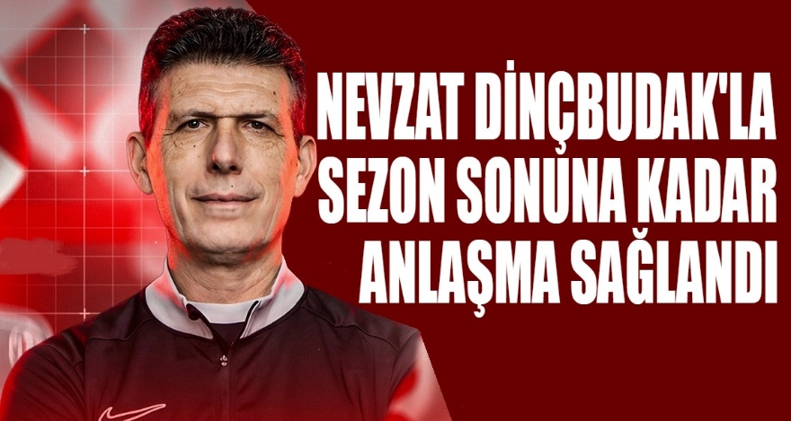 DİNÇBUDAK İLE ANLAŞMA SAĞLANDI