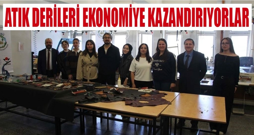 Atık Deriler Ekonomiye Kazandırılıyor