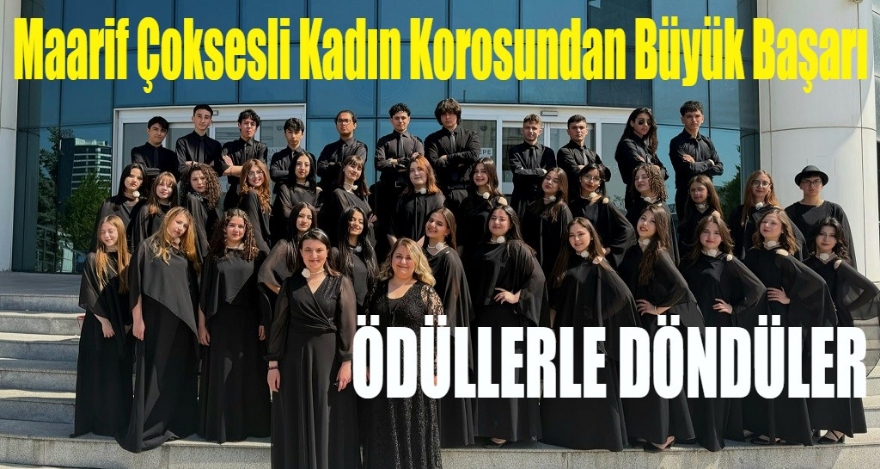 Maarif Çoksesli Kadın Korosundan Büyük Başarı