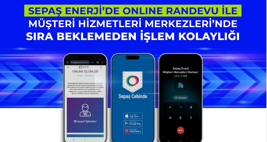 Sepaş Enerji'de online randevu