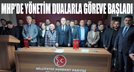 MHP'de yeni yönetim dualarla göreve başladı