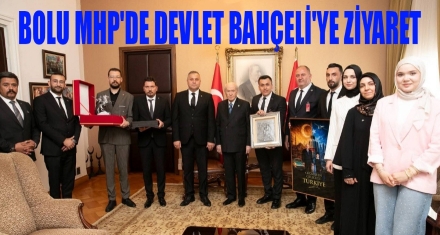 BOLU MHP'DEN BAHÇELİ'YE ZİYARET