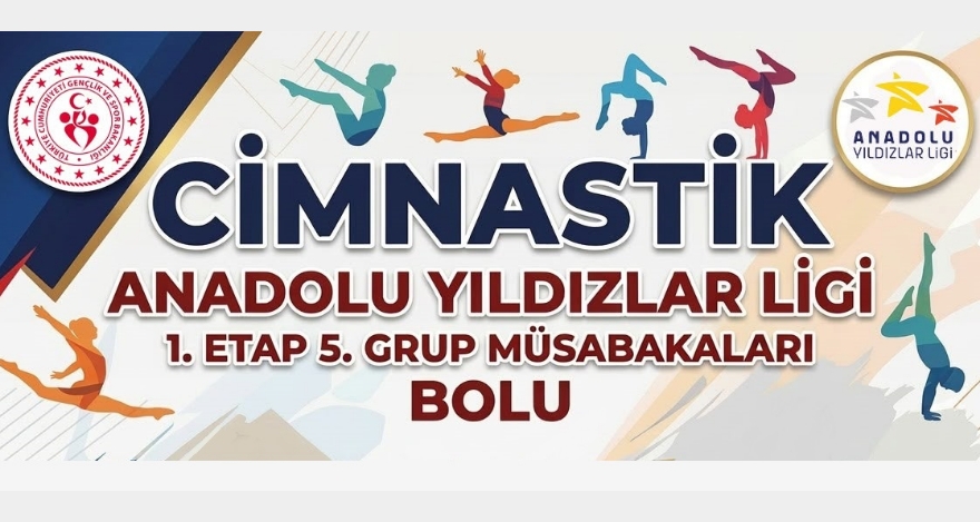 Anadolu Yıldızlar Ligi Cimnastik Heyecanı Bolu'da!