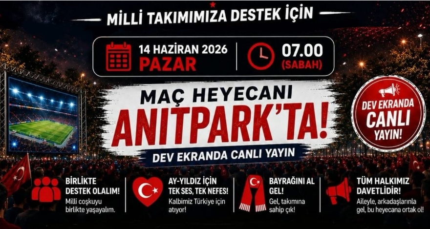 MİLLİ HEYECAN ANITPARK'TA YAŞANACAK