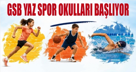 GSB Yaz Spor Okulları Başlıyor!