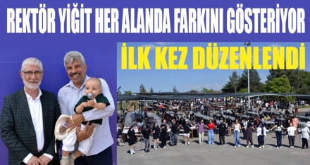 REKTÖR YİĞİT HER ALANDA FARKINI GÖSTERİYOR