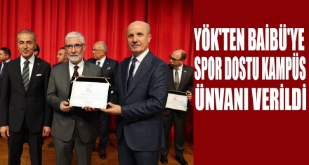 YÖK'ten BAİBÜ Spor Dostu Kampüs Ünvanı