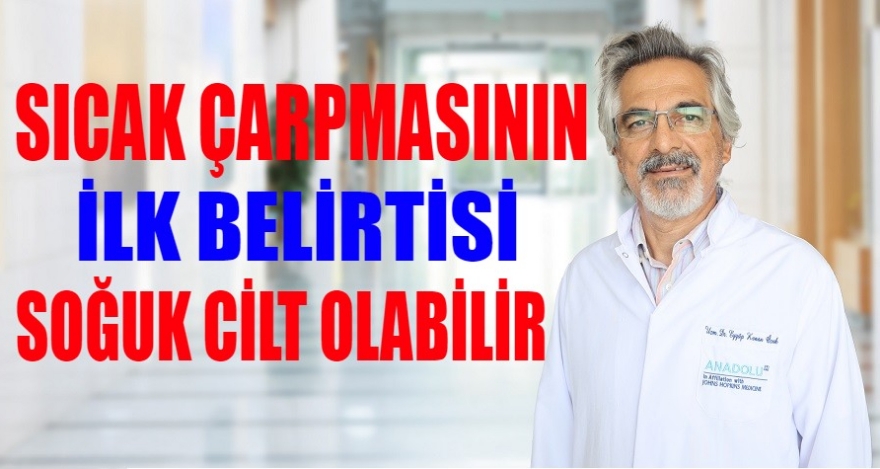 Sıcak çarpmasının ilk belirtisi soğuk cilt olabilir
