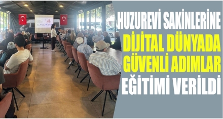 Huzurevi Sakinlerine “Dijital Dünyada Güvenli Adımlar” Eğitimi