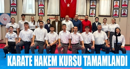 KARATE HAKEM KURSU TAMAMLANDI